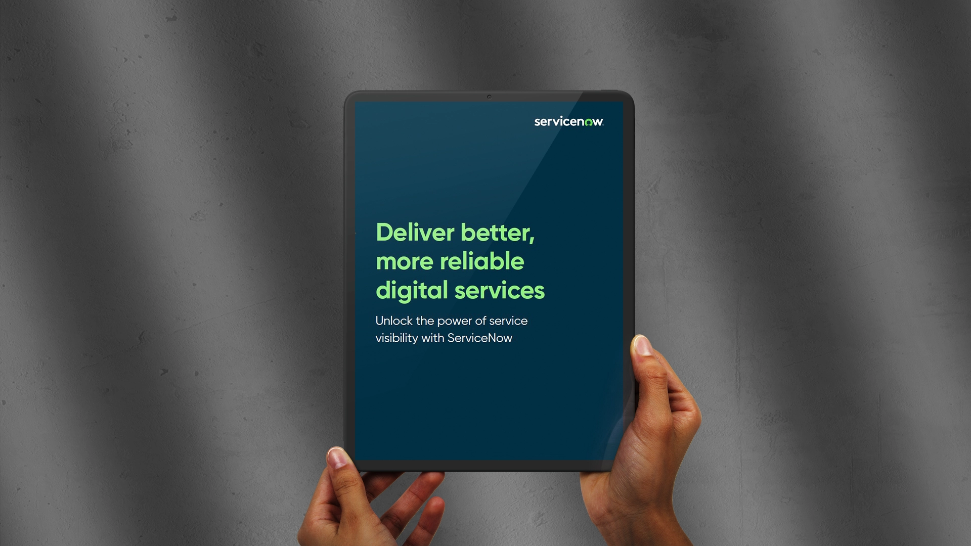 Unlock digital service visibility with ServiceNow on a tablet